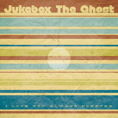 Jukebox The Ghost - I Love You Always Forever - 7" ((Vinyl))