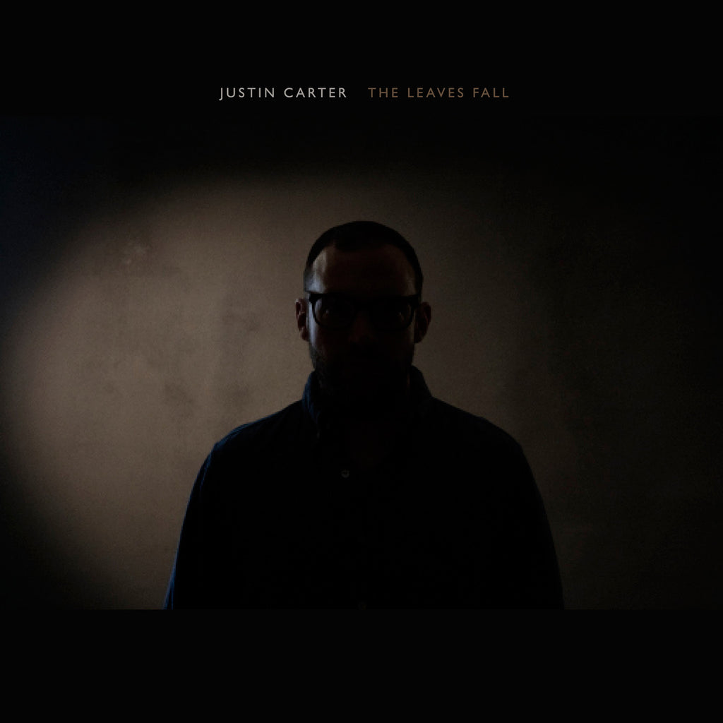 Justin Carter - The Leaves Fall ((Vinyl))