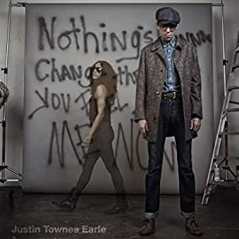 Justin Townes Earle - Nothings Going To Change The Way You Feel About ((Vinyl))