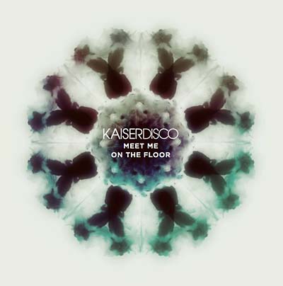 KAISERDISCO - Meet Me on the Floor ((CD))