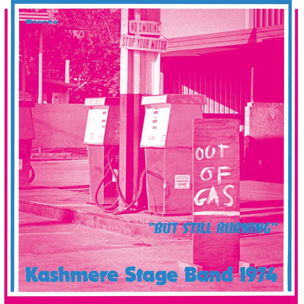 KASHMERE STAGE BAND - Out Of Gas But Still Burning ((Vinyl))