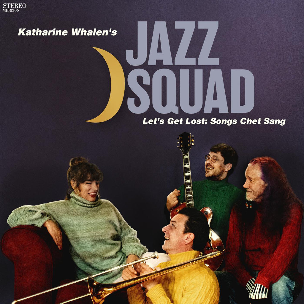 Katharine Whalen’s Jazz Squad - Let’s Get Lost: Songs Chet Sang ((CD))