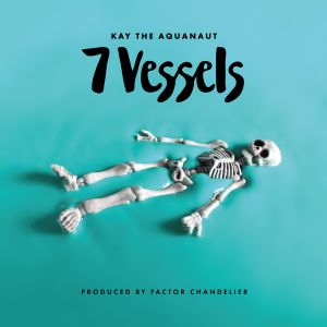 Kay The Aquanaut & Factor - 7 Vessels ((CD))