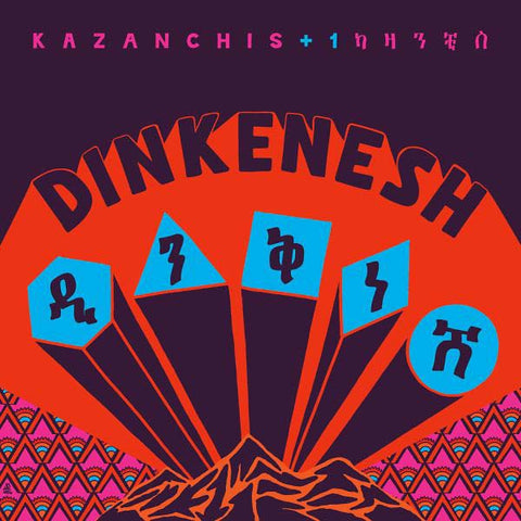 KAZANCHIS + 1 - Dinkenesh ((Vinyl))