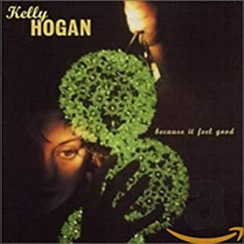 Kelly Hogan - Because It Feel Good ((CD))