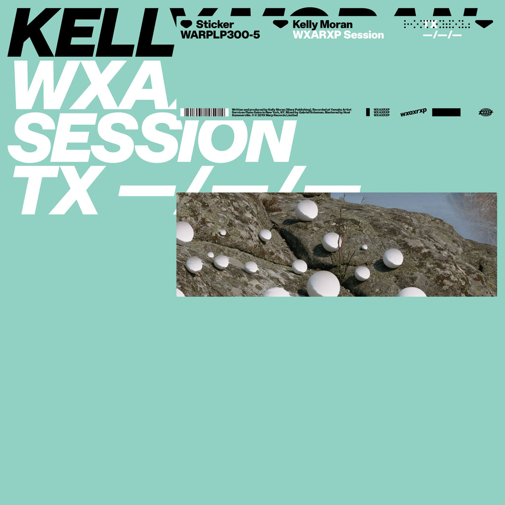 Kelly Moran - WXAXRXP Session ((Vinyl))