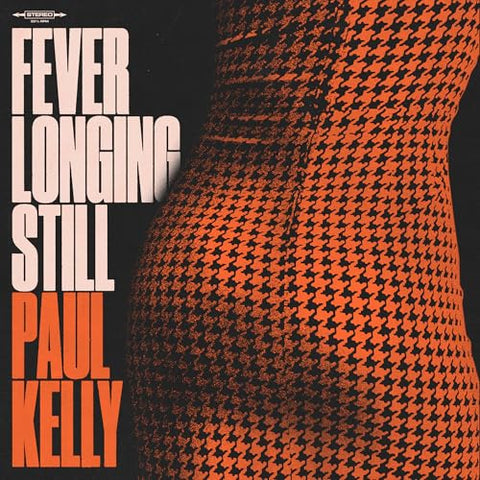 Kelly, Paul - Fever Longing Still ((Vinyl))
