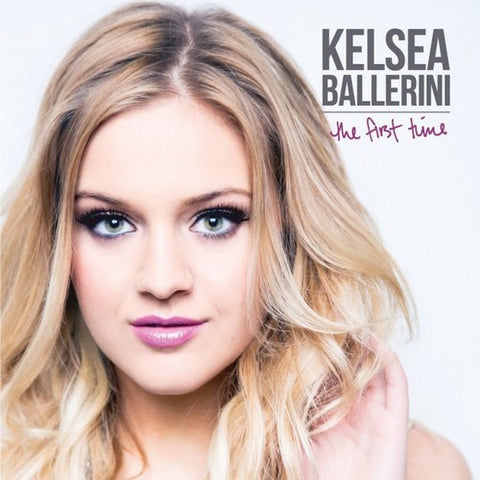 Kelsea Ballerini - The First Time ((Vinyl))