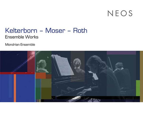 KELTERBORN - MOSER - ROTH - Ensemble Works ((CD))