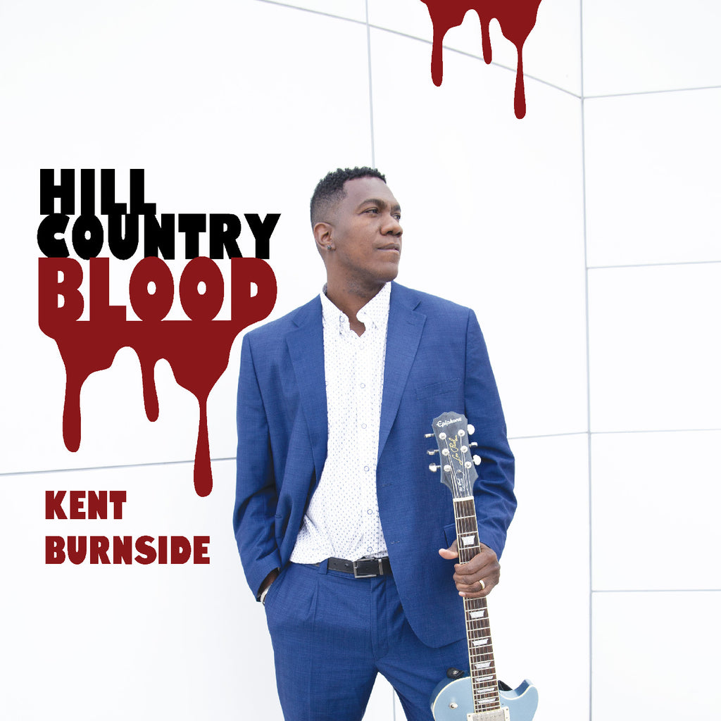 Kent Burnside - Hill Country Blood ((Vinyl))