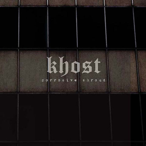 KHOST - Corrosive Shroud ((CD))