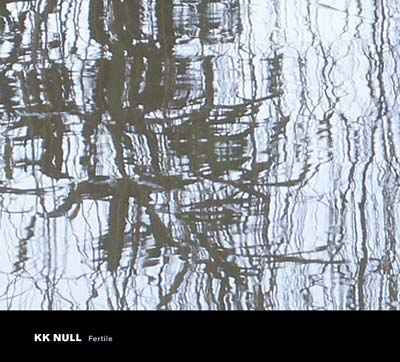 KK NULL - Fertile ((CD))
