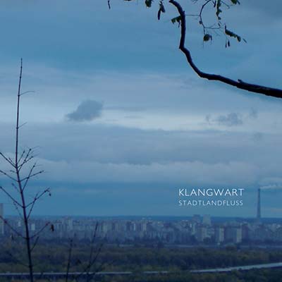KLANGWART - Stadtlandfluss ((CD))
