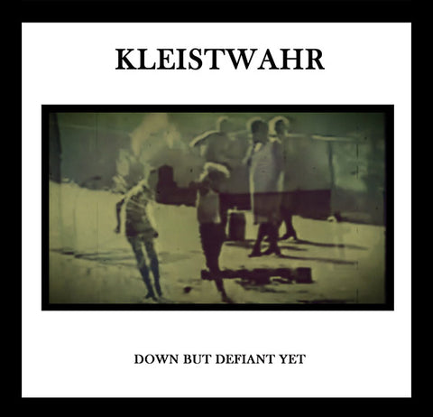 KLEISTWAHR - Down But Defiant Yet ((CD))