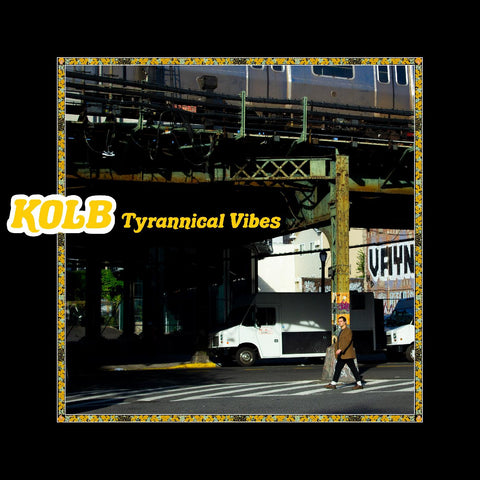 Kolb - Tyrannical Vibes (YELLOW VINYL) ((Vinyl))