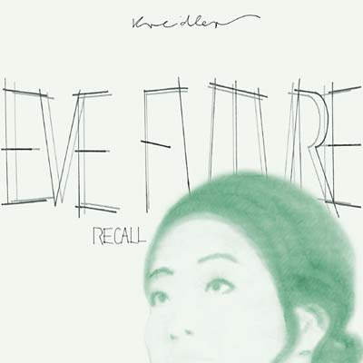 KREIDLER - Eve Future Recall ((CD))