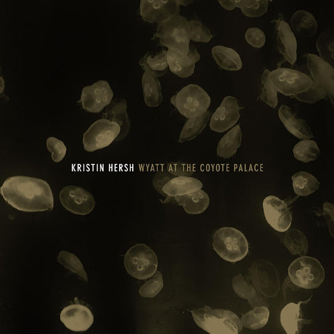 Kristin Hersh - Wyatt at the Coyote Palace ((Vinyl))