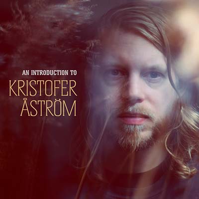 KRISTOFER ASTROM - An Introduction To ((CD))