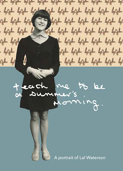 LAL WATERSON - Teach Me to Be a Summer's Morning: A Portrait of Lal Waterson ((CD))