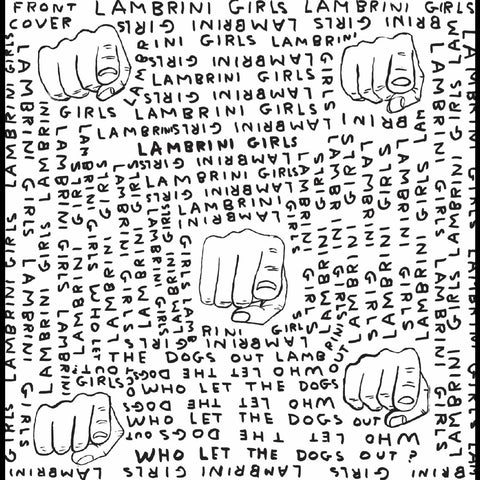 Lambrini Girls - Who Let The Dogs Out (Limited Slutcore Version For Kids Who Can'T Read Good) ((Vinyl))