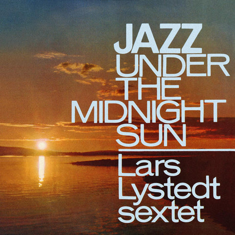 Lars Sextet Lystedt - Jazz Under The Midnight Sun ((CD))