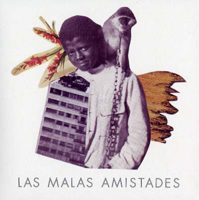 LAS MALAS AMISTADES - Maleza ((CD))