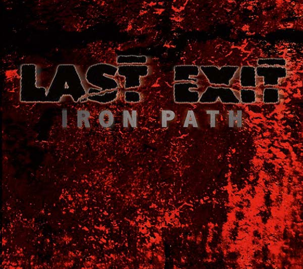 LAST EXIT - Iron Path (Splatter Vinyl) ((Vinyl))