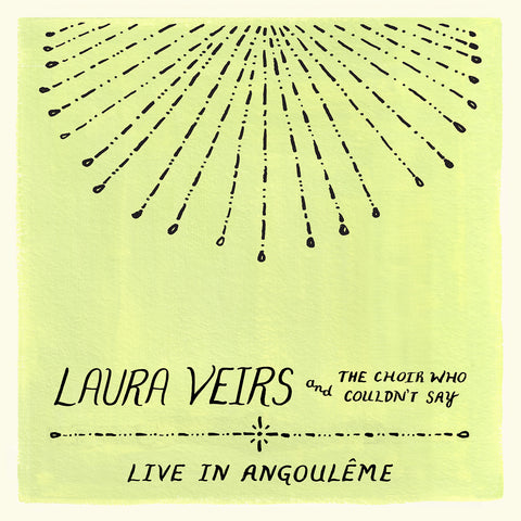 Laura Veirs - Laura Veirs And The Choir Who Couldn'T Say (Live In Angouleme) ((CD))
