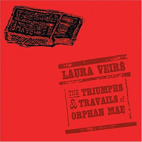 Laura Veirs - The Triumphs And Travails Of Orphan Mae ((CD))
