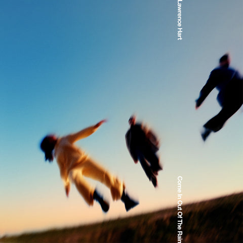 Lawrence Hart - Come In Out Of The Rain ((Vinyl))