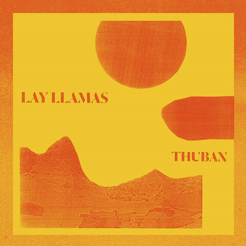 Lay Llamas - Thuban ((Vinyl))