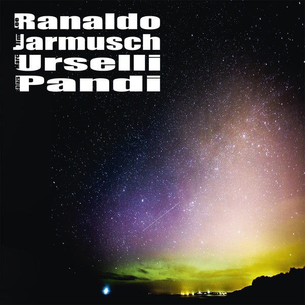 LEE RANALDO/JIM JARMUSCH/MARC URSELLI/BALAZS PANDI - Lee Ranaldo/Jim Jarmusch/Marc Urselli/Balazs Pandi ((CD))