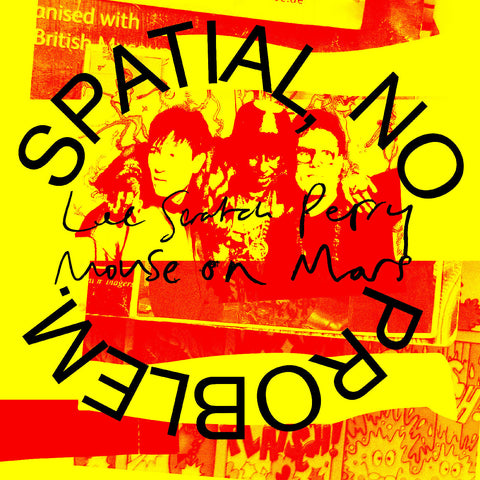 Lee 'Scratch' & Mouse On Mars Perry - Spatial, No Problem. ((CD))