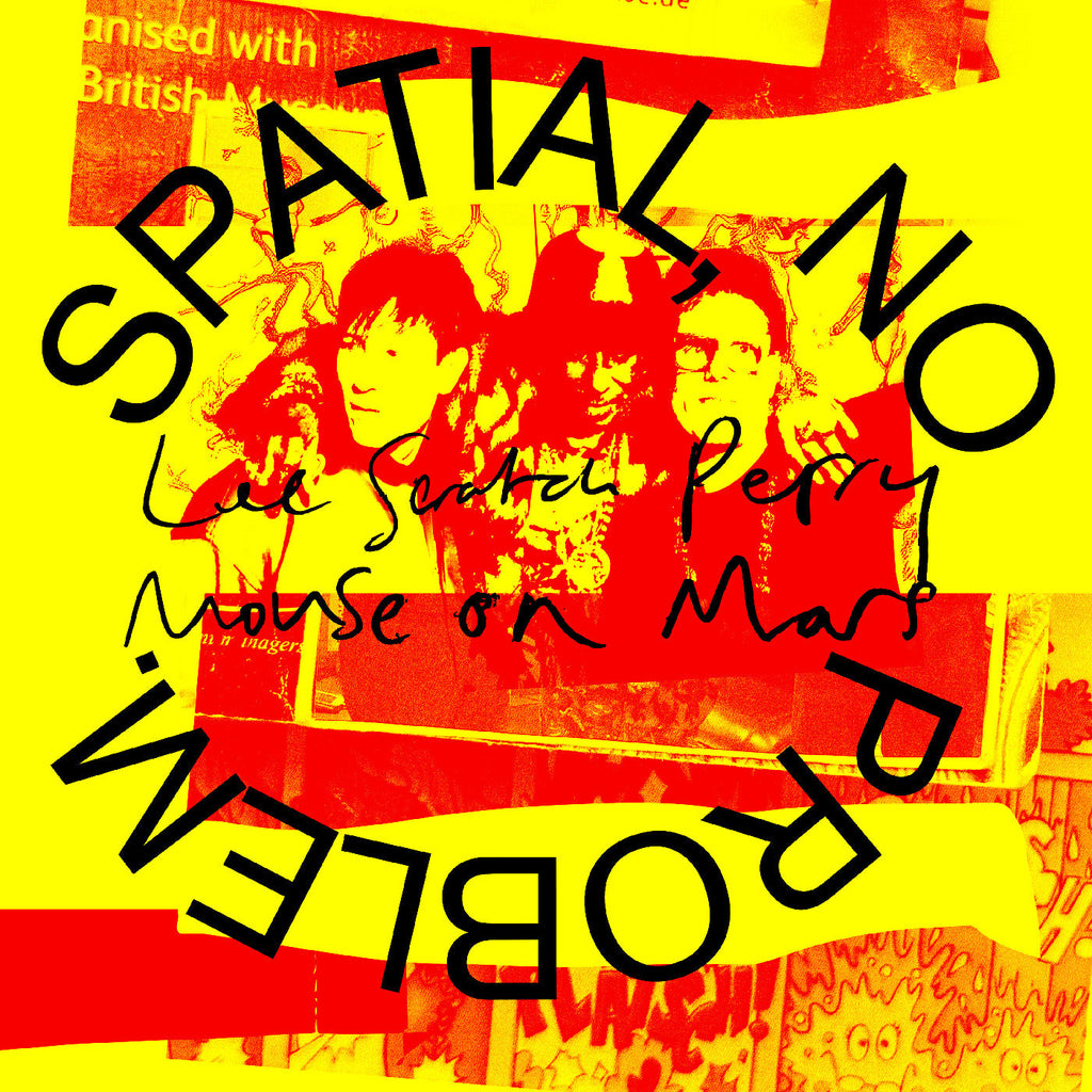Lee 'Scratch' & Mouse On Mars Perry - Spatial, No Problem. ((Vinyl))