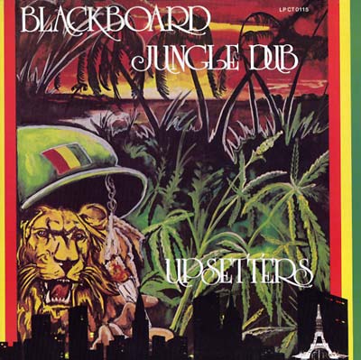 LEE 'SCRATCH' PERRY & THE UPSETTERS - Blackboard Jungle Dub ((Vinyl))