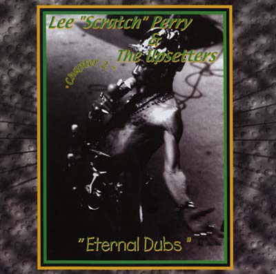 LEE 'SCRATCH' PERRY & THE UPSETTERS - Eternal Dubs Chapter 2 ((Vinyl))