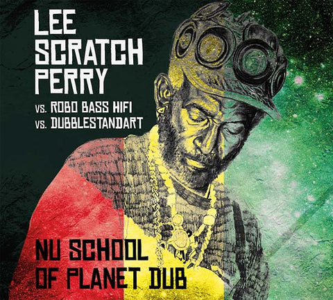 LEE 'SCRATCH' PERRY VS. ROBO BASS HIFI VS. DUBBLES - Nu School of Planet Dub ((CD))