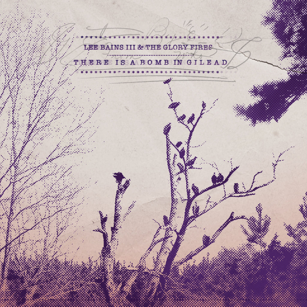 Lee & The Glory Fires Bains III - There Is a Bomb in Gilead ((CD))