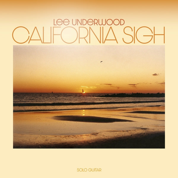 LEE UNDERWOOD - California Sigh ((Vinyl))