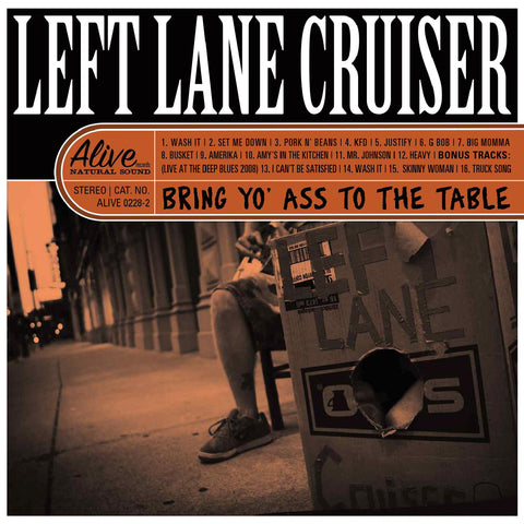 Left Lane Cruiser - Bring Yo' Ass To The Table ((CD))