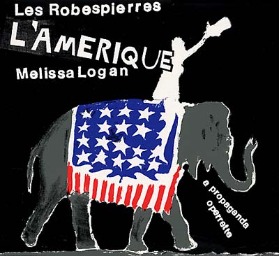 LES ROBESPIERRES & MELISSA LOGAN - L'Amerique ((CD))