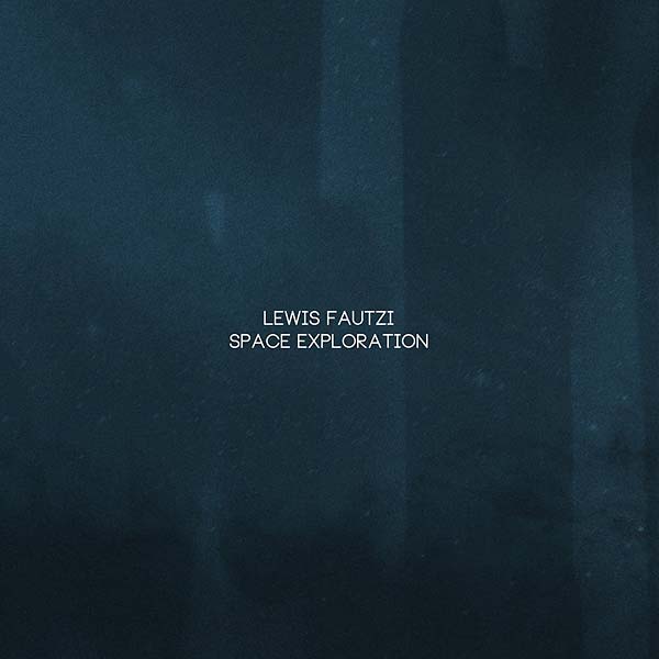LEWIS FAUTZI - Space Exploration ((CD))