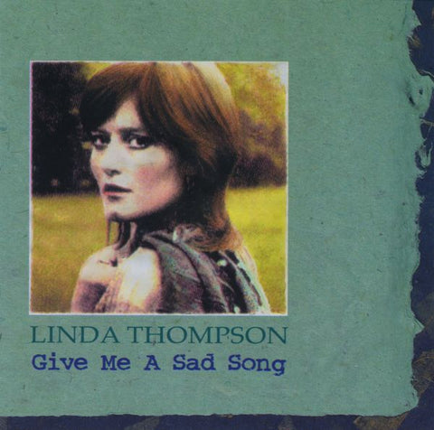 Linda Thompson - Give Me A Sad Song ((CD))