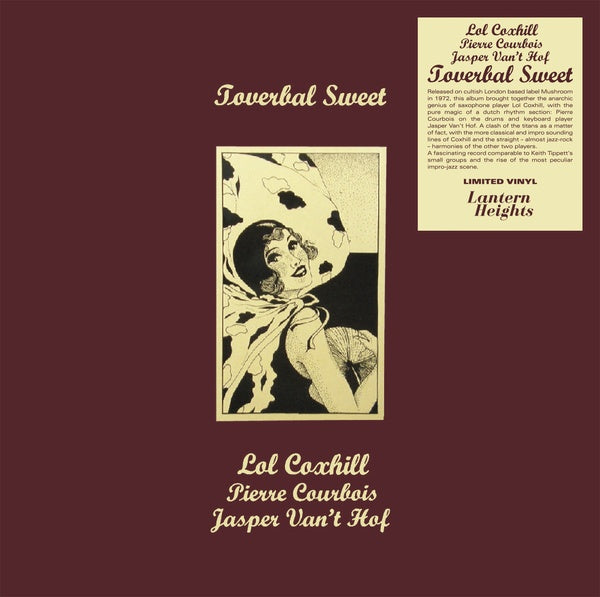 LOL COXHILL/PIERRE COURBOIS/JASPER VAN'T HOF - Toverbal Sweet ((Vinyl))