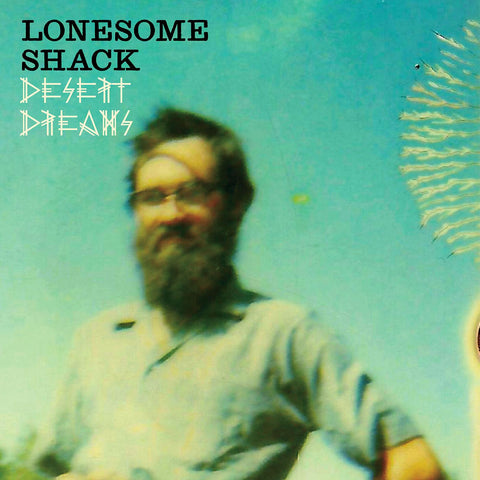 Lonesome Shack - Desert Dreams ((Vinyl))