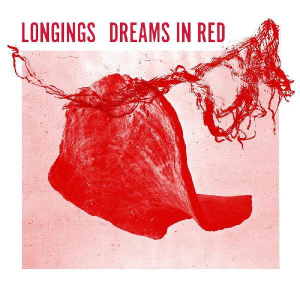 Longings - Dreams In Red ((Vinyl))