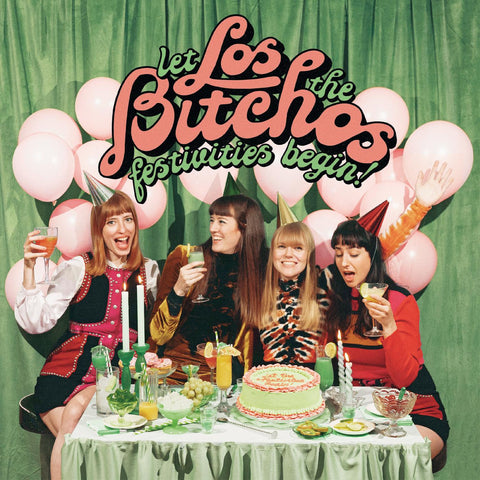 Los Bitchos - Let The Festivities Begin! ((CD))