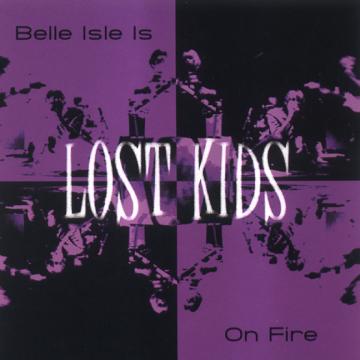 Lost Kids - Belle Isle Is On Fire ((CD))