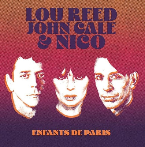 LOU REED, JOHN CALE & NICO - Enfants De Paris: Live At Bataclan, Paris, 1972 ((Vinyl))