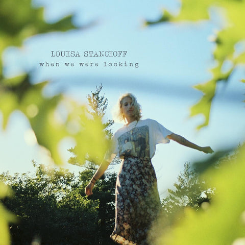 Louisa Stancioff - When We Were Looking (SEAGLASS BLUE WITH EMERALD GREEN SPLATTER VINYL) ((Vinyl))